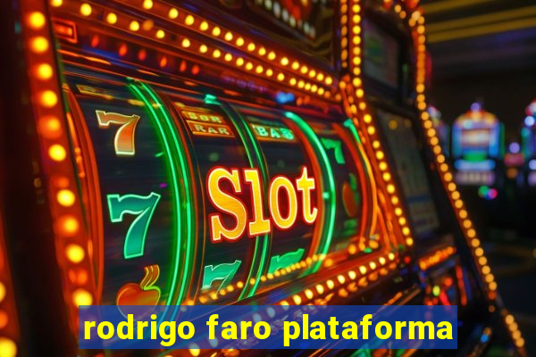 rodrigo faro plataforma